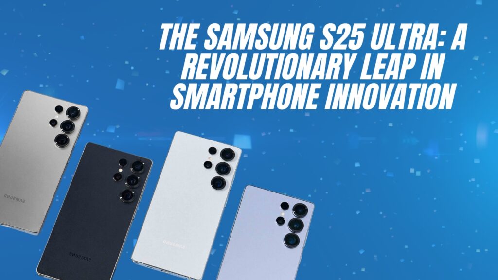 Samsung S25 Ultra
